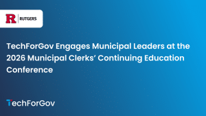TechForGov Engages Municipal Leaders at the 2026 Municipal Clerks’ Continuing Education Conference