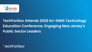 TechForGov Attends 2026 NJ-GMIS Technology Education Conference, Engaging New Jersey’s Public Sector Leaders